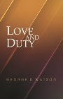 Love and Duty by G D Watson